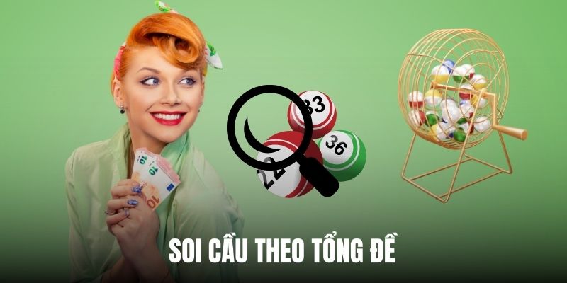 Cách soi cầu lô hiệu quả dựa theo tổng đề