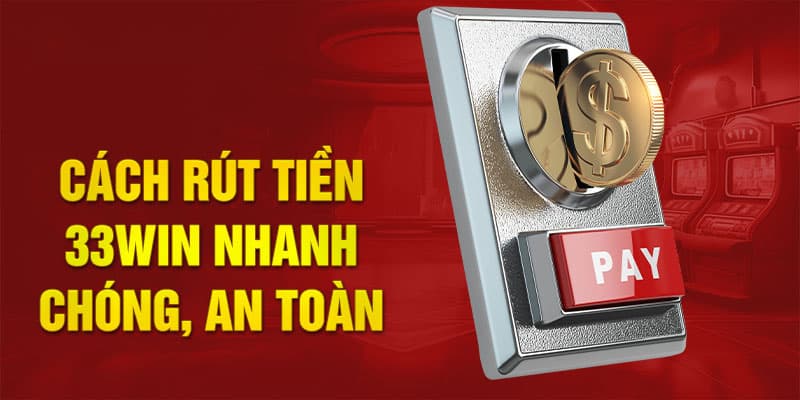 Có nhiều cách để rút tiền