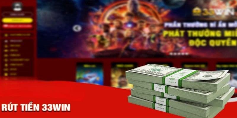 Dịch vụ rút tiền 33Win tiện lợi